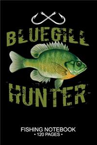 Bluegill Sunfish Hunter Fishing Notebook 120 Pages