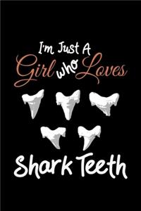 I'm Just A Girl Who Loves Shark Teeth