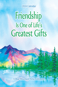 Friendship Is One of Life's Greatest Gifts--2024 Wall Calendar