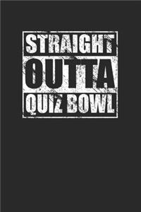Straight Outta Quiz Bowl Notebook for Quiz Bowl Players Journal with 120 Lined Pages