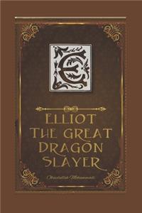 Elliot The Great Dragon Slayer
