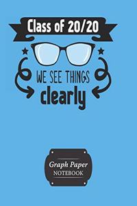 Graph Paper Notebook Class Of 20/20 We See Things Clearly