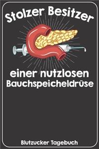 Stolzer Besitzer einer nutzlosen Bauchspeicheldrüse Blutzucker Tagebuch