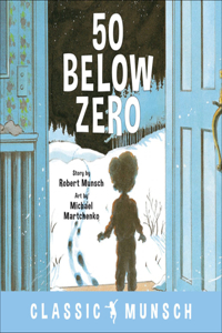 50 Below Zero ( Classic Munsch )