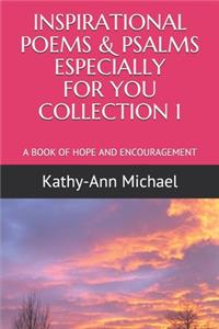 Inspirational Poems & Psalms Especially for You Collection 1