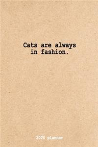 Cats are always in fashion. 2020 Planner