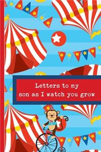 Letters To My Son As I Watch You Grow