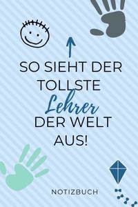 So Sieht Der Tollste Lehrer Der Welt Aus! Notizbuch