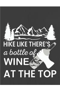 Hike Like There's a Bottle of Wine at the Top