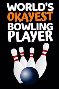 World's Okayest Bowling Player