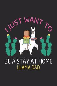 I Just Want to Be a Stay at Home Llama Dad