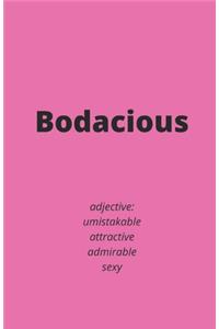 Bodacious