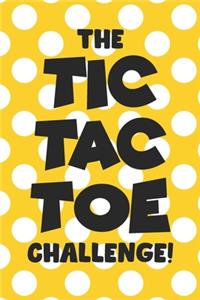 Tic Tac Toe Challenge!