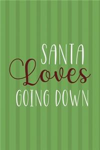 Santa Loves Going Down