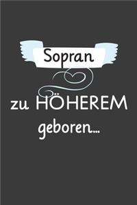 Sopran Zu Höherem Geboren