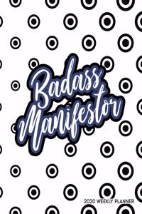 2020 Weekly Planner; Badass Manifestor