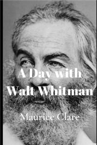 A Day with Walt Whitman