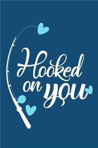 Hooked On You