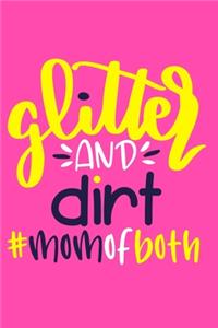 Glitter And Dirt #MomOfBoth