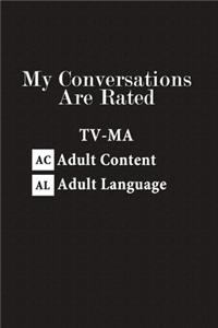 My Conversations Are Rated TV-MA Adult Content Adult Language