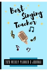 Best Singing Teacher 2020 Weekly Planner & Journal