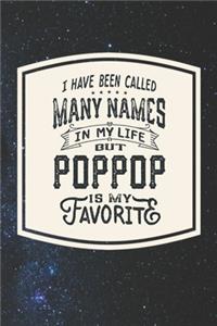 I Have Been Called Many s In My Life But Poppop Is My Favorite