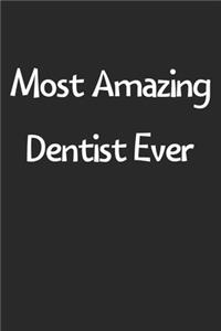 Most Amazing Dentist Ever