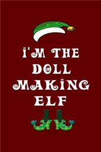 I'm The Doll Making Elf