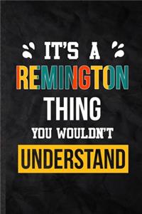 It's a Remington Thing You Wouldn't Understand