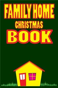 Family Home Christmas Book: The Blank Merry Christmas Notebook: Awesome School & College Notebook for Writing and Notes, Gifts For Women, Gift For Kids, Gift For Men