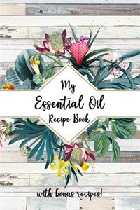 My Essential Oil Recipe Book