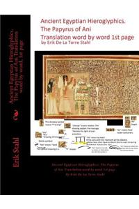 Ancient Egyptian Hieroglyphics.The Papyrus of Ani Translation word by word, 1st page
