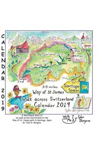 2019 Calendar Switzerland, Walking the Way of St. James: Sketches of Walking Across Switzerland on the Pilgrim Path to Santiago, Spain