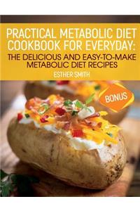 Practical Metabolic Diet Cookbook for Everyday