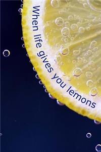 When Life Gives You Lemons