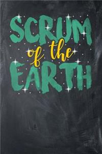 Scrum of the Earth