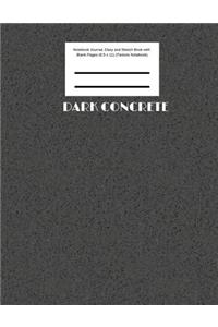 Dark Concrete Notebook Journal, Diary and Sketch Book with Blank Pages (8.5 x 11) (Texture Notebook)