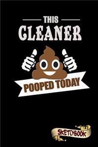 This Cleaner Pooped Today