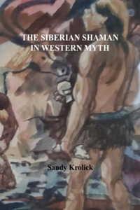 Siberian Shaman In Western Myth
