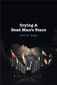 Crying a Dead Man's Tears
