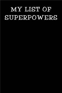 My List of Superpowers