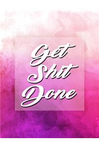 Get Shit Done