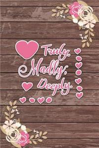 Truly Madly Deeply