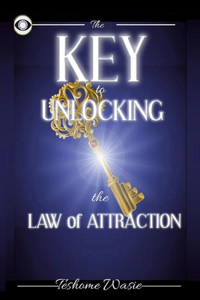 The KEY to Unlocking the Law of Attraction
