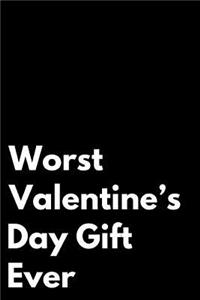 Worst Valentine's Day Gift Ever