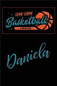Live Love Basketball Forever Daniela
