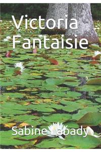 Victoria Fantaisie