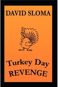 Turkey Day REVENGE