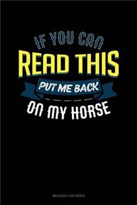 If You Can Read This Put Me Back on My Horse