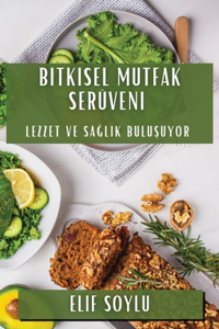 Bitkisel Mutfak Serüveni